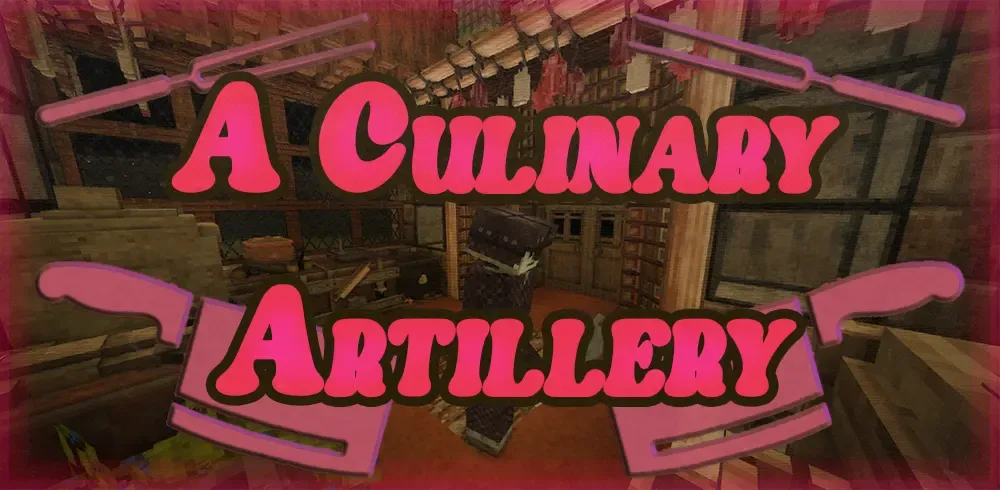 [DEPRECATED] A Culinary Artillery [Unofficial update]