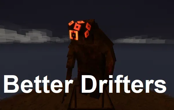 BetterDrifters- Increased Danger and Loot.