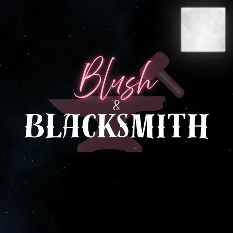 Blush and Blacksmith