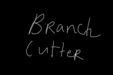 Branch Cutter [OBSOLETE]
