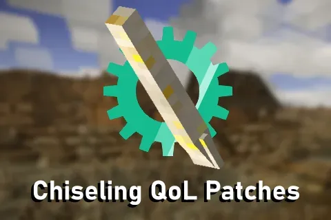 Chiseling QoL Patches