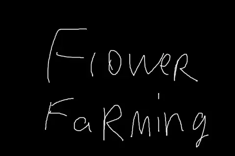 Flower Farming [Finished]