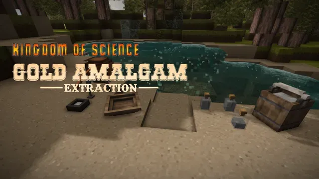 Kingdom of Science: Gold Amalgam Extraction