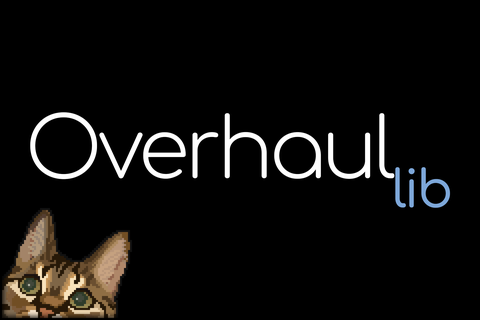 Overhaul lib