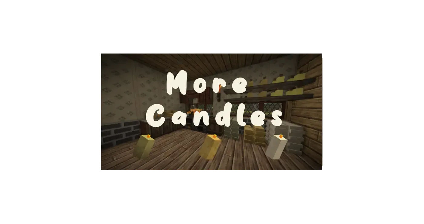 More Candles 1.2.2 (1.2.3 Overhaul In Work)