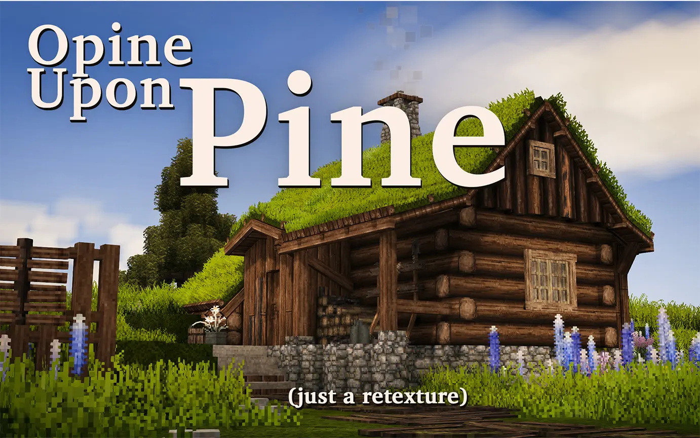 Opine Upon Pine