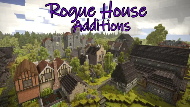 Rogue House Additions