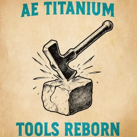 AE Titanium Tools Reborn