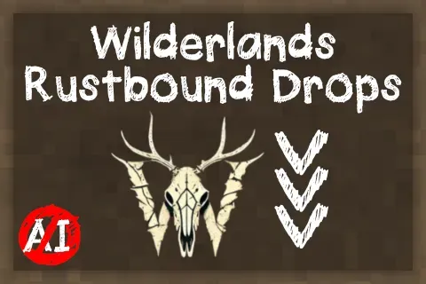 Wilderlands Rustbound Drops